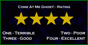 Come At Me Ghost Rating